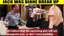 Y&R Spoilers Jack was heartbroken when Diane broke up with him ,became an alcoho