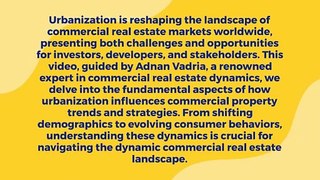 Adnan Vadria The Impact of Urbanization on Commercial Real Estate Markets