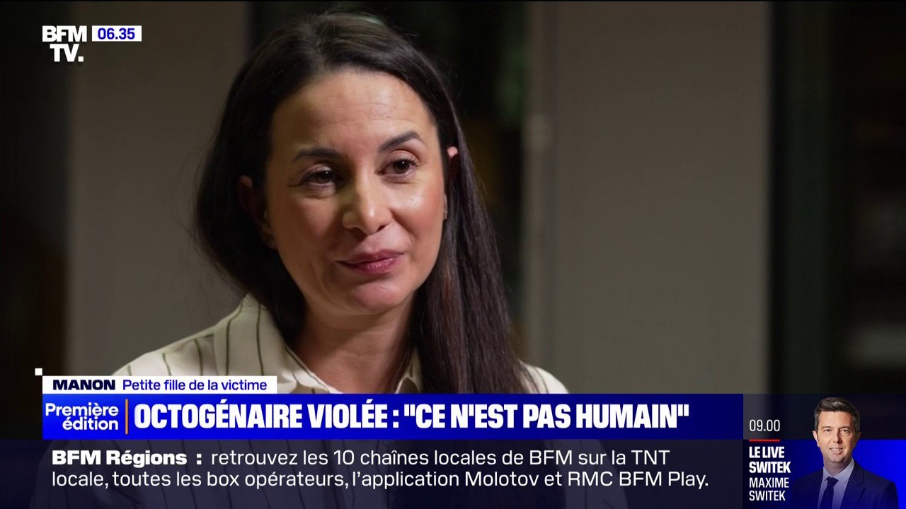 "Ce n'est pas humain": la petite-fille de l'octogénaire violée lors de son cambriolage témoigne sur BFMTV