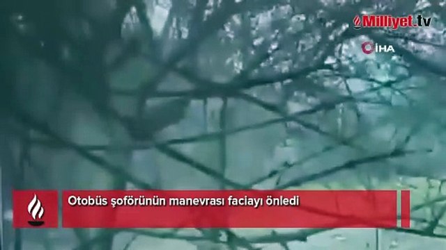 Otobüs şoförünün manevrası faciayı önledi