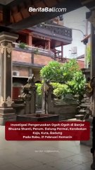 Investigasi Pengerusakan Ogoh-Ogoh di Banjar Bhuana Shanti, Perum. Dalung Permai, Kerobokan Kaja, Kuta, Badung Pada Rabu, 21 Februari Kemarin