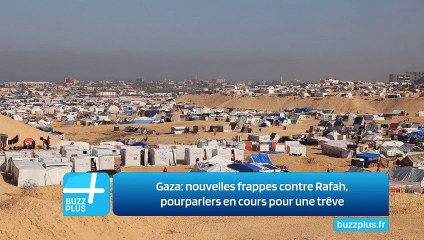 Gaza: nouvelles frappes contre Rafah, pourparlers en cours pour une trêve