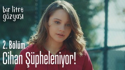 Cihan şüpheleniyor - Bir Litre Gözyaşı 2  Bölüm