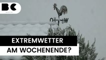 Sturm, Schnee, Hochwasser: Jetzt droht Extremwetter!