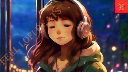 Feel Lofi Beats & Chill Lofi Mix