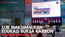 OJK Maksimalkan Edukasi Bursa Karbon