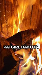 Patgirl Dakota . The Woman . The Fire . The 6th Sense.