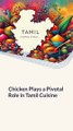 Role Chicken in Tamil cuisine, a treasure trove of flavours from the southern part of India