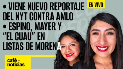 Скачать видео: #EnVivo #CaféYNoticias ¬ Viene nuevo reportaje del NYT ¬Espino, Mayer, “El Cuau” en listas de Morena