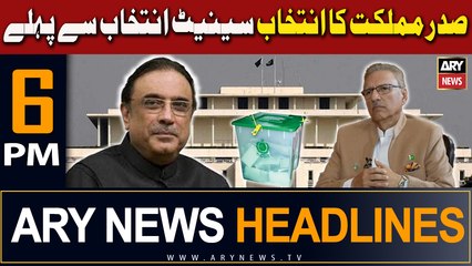 ARY News 6 PM Headlines 22nd February 2024 | Saddar Mumlikat Ka Intikhab Senate Intikhab Se Pehlay