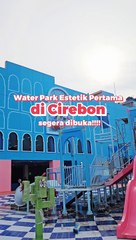 WATER PARK TERBARU CIREBON