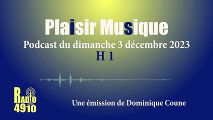 Podcast Plaisir Musique H1 03 12 2023