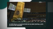 La ONU baja calefacción en su sede central ante falta de liquidez