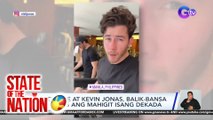 STATE OF THE NATION PART 1 & 3: Phl concert ng Jonas Brothers | Fox nagnakaw ng cellphone | atbp