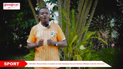 CAN 2023 - Benson Amoua, le speaker du stade Olympique Alassane Ouattara d'Ebimpé se dévoile (Interview)