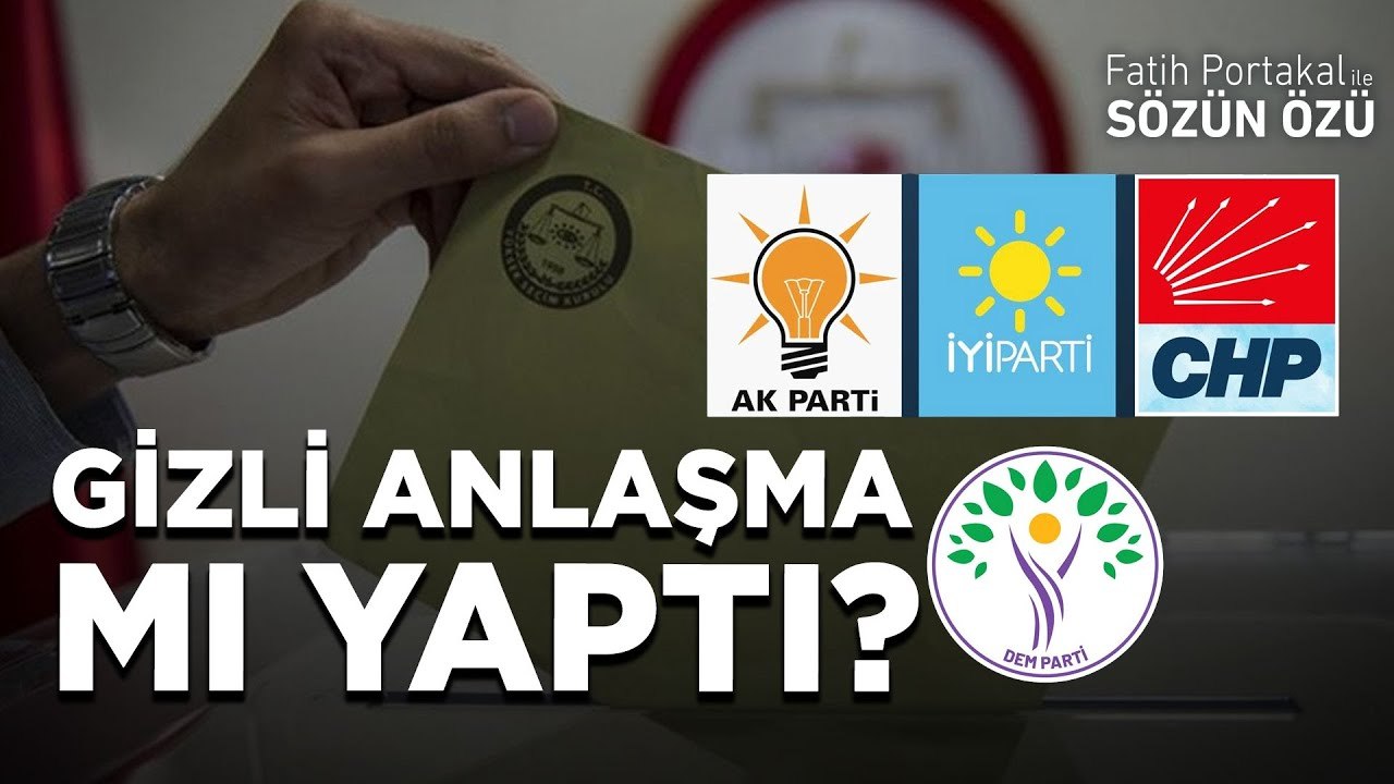 İYİ PARTİ AK PARTİ İLE CHP’DE DEM PARTİ İLE GİZLİ ANLAŞMA MI YAPTI?