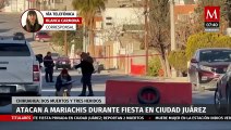 Atacan a mariachis durante fiesta en Ciudad Juárez; hay dos muertos y tres heridos