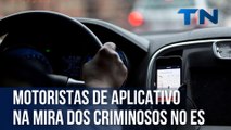 Motoristas de aplicativo na mira dos criminosos no ES