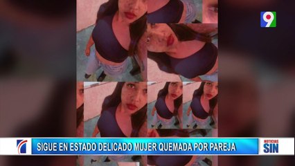 Joven que pareja prendió fuego está en recuperación| Primera Emisión SIN