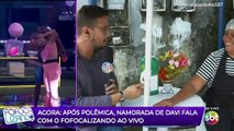 Namorada de Davi fala sobre polêmica no BBB 24