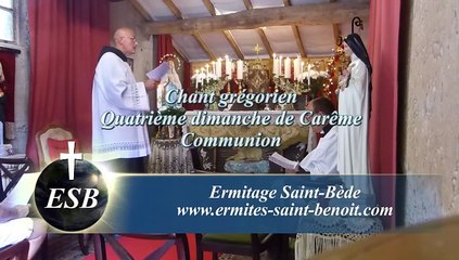Communion Jerusalem quæ ædificatur du Quatrième dimanche de Carême - Ermitage Saint-Bède - Jean-Claude Guerguy pour Ciné Art Loisir.