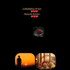 CORIANDOLI DI NOI          ❤️❤️❤️Pasquale Vulcano           ❤️❤️❤️