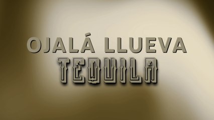 Jary Franco - OJALÁ LLUEVA TEQUILA (LETRA)