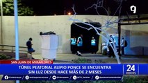 San Juan de Miraflores: Túnel peatonal Alipio Ponce continúa sin luz desde hace 2 meses