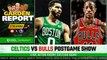 LIVE: Celtics vs Bulls Postgame Show | Garden Report