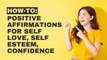 Positive Affirmations for Self Love, Self Esteem, Confidence - Unleash Your Power