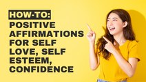 Positive Affirmations for Self Love, Self Esteem, Confidence - Reprogramming Our Minds