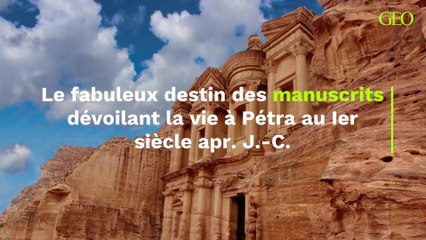 Le fabuleux destin des manuscrits dévoilant la vie à Pétra au Ier siècle apr. J.-C.