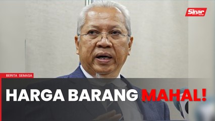 Saya tak pernah tengok harga barang semahal sekarang' - Annuar Musa