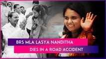 Lasya Nanditha Dies: BRS MLA Killed In Road Accident In Telangana; KT Rama Rao Expresses Grief