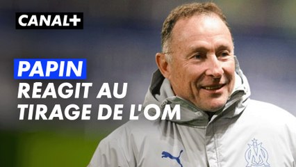 La réaction de Jean-Pierre Papin au tirage de l'OM en Europa League