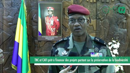 [#Reportage] TNC et CAFI prêt à financer des projets portant sur la préservation de la biodiversité