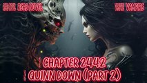 Quinn down (Part 1) Ch.2441-2445 (Vampire)