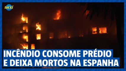 Incêndio em prédio residencial deixa mortos, feridos e desaparecidos na Espanha