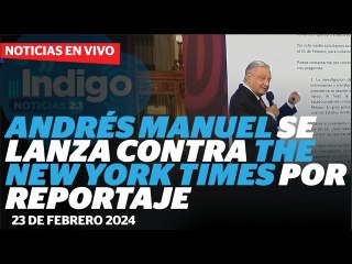 AMLO explota contra 'The New York Times'  I Reporte Indigo