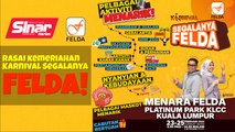 Rasai kemeriahan Karnival Segalanya FELDA!