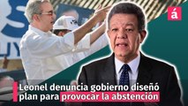 Leonel denuncia que el gobierno diseñó estrategia para provocar la abstención