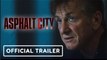 Asphalt City | Official Trailer - Sean Penn, Tye Sheridan, Mike Tyson