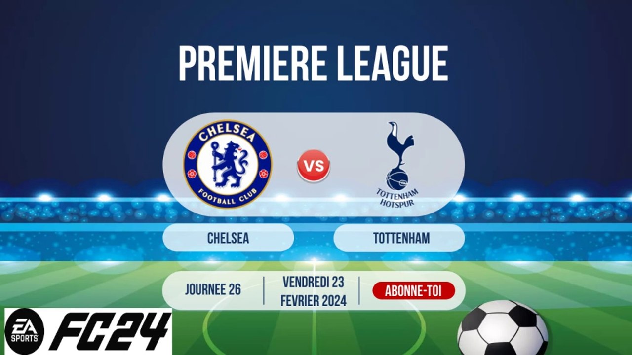 Chelsea Vs Tottenham Premier League Journee 26 Fc24 Vidéo