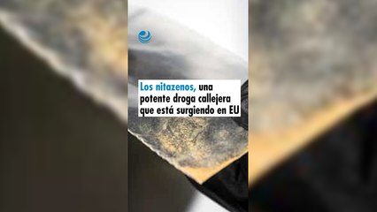Los nitazenos, una potente droga callejera que está surgiendo en EU