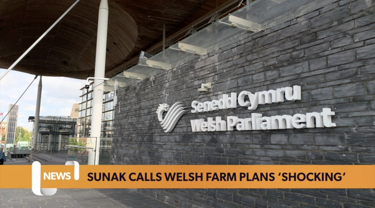 Wales headlines 23 February: Sunak calls Welsh farm subsidies plan ‘shocking’