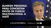 Blinken presiona para concretar envío de fuerza multinacional a Haití