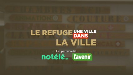 Le Refuge, une ville dans la ville