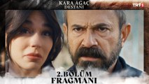 Kara Ağaç Destanı 2. Bölüm Fragmanı