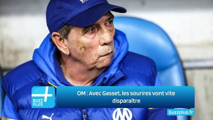 OM ‍: Avec Gasset, les sourires vont vite disparaître