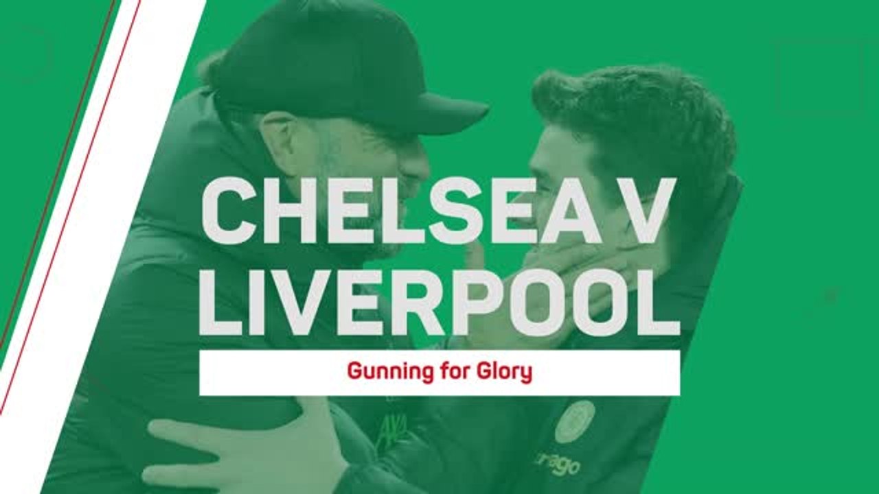 Chelsea v Liverpool: Gunning for Glory